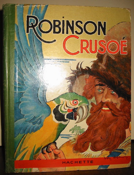 Daniel (ill.ni di Felix Lorioux) Defoe Robinson Crusoé 1930 Paris Librairie Hachette